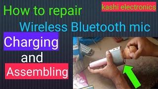 How to Repair wireless Bluetooth mic charging and assembling