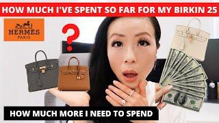 HOW MUCH I'VE SPENT SO FAR FOR MY HERMES BIRKIN 25 | How much more I need to spend to get Birkin 25