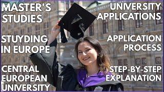 How I Applied for Masters Studies at Central European University (STEP-BY-STEP EXPLANATION)