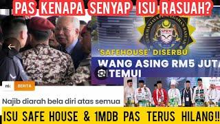 ISU SAFE HOUSE & 1MDB MANA PERGI PAS? PARTI ISLAM PAS TAK NAK KE ULAS ISU RASUAH DALAM MALAYSIA NI?