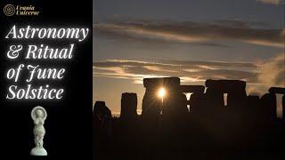 Astronomy & Ritual of June Solstice