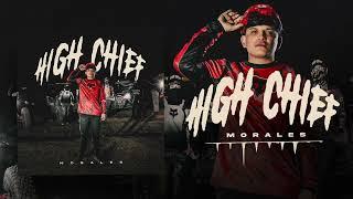 Morales - High Chief (Audio Oficial)