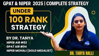 How to Secure Under 100 Rank in GPAT & NIPER | By Dr. Tanya (NIPER AIR #02, GPAT AIR #04)