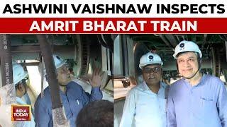 Railway Minister Ashwini Vaishnaw Inspects Amrit Bharat Train | India Today