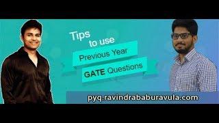 GATE Preparation: How to use Previous Year GATE Questions effectively | Ravindrababu Ravula