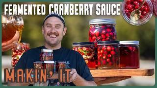 Fermented Cranberry Sauce ( in honey ) | Makin' It! | Brad Leone