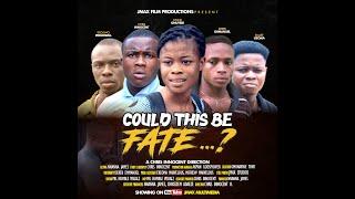 COULD THIS BE FATE || JMAX FILM PRODUCTION | CHRIS INNOCENT NOTIONS DIRECTIONS