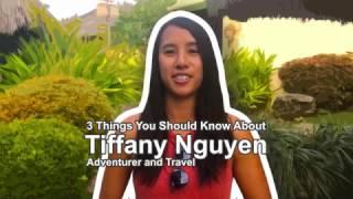 3 THINGS YOU SHOULD KNOW ABOUT TIFFANY NGUYEN