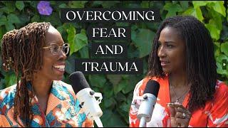 Overcoming Fear and Trauma to Reclaim Your Life with Dr. Thema Bryant