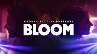 BLOOM | Short Film | Madras Talkies | Richard Anthony