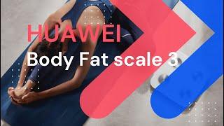 Huawei Body Fat scale 3