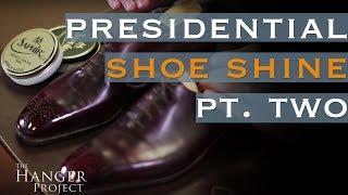 Presidential Shoe Shine Part 2: Mirror Gloss Shine