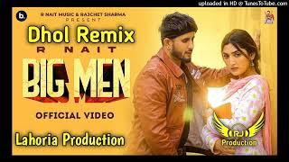 Big men R nait Dhol mix, Rai jagdish By Lahoria Production Original Mix2022, lahoria prduction, mix,