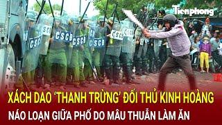 Bản tin sáng 23/11: Xách dao ‘thanh trừng’ đối thủ kinh hoàng náo loạn giữa phố do mâu thuẫn làm ăn