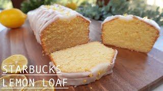 Starbucks Lemon Loaf ️ Moist and Fresh - Easy Homemade Lemon Cake