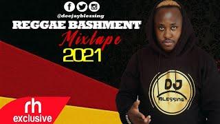 BEST OF REGGAE ROOTS BASHMENT MIX 2021  - DJ BLESSING / RH EXCLUSIVE