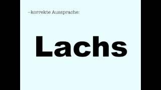 Korrekte Aussprache: Lachs