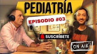 #03 - "Los pueblos alejados de los núcleos grandes se están quedando sin pediatras" - Félix Dabrio