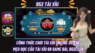 B52 Tài Xỉu | Mẹo Chơi Tài Xỉu B52CLub, 68 Game Bài - Công Thức Tài Xỉu Online Uy Tín Nhất 2024