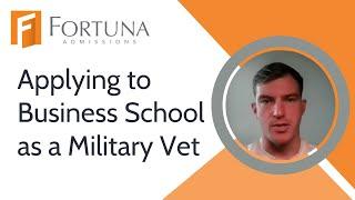 Applying for Business School as a Military Veteran