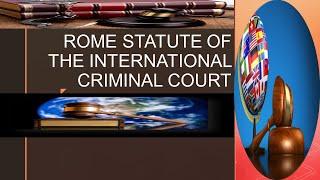 Rome Statute of The International Criminal Court 1998 (Full Video)