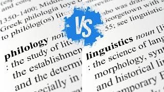 Philology vs. Linguistics: What's the difference?