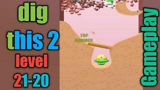 dig this 2 level 21-20 gameplay walkthrough Solution