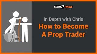 Learn How To Become a Prop Trader