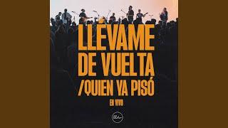 Llévame de Vuelta / Quien Ya Pisó (En Vivo)