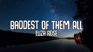 Eliza Rose - Baddest Of Them All (Lyrics)