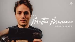 The Matteo Mancuso Masterclass is here!