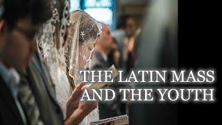 A Discussion on the Latin Mass and the Youth