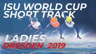 ISU World Cup Short Track | Dresden 2019 Ladies' Highlights