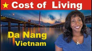 Retired Nomad's Shocking Truth About Cost of Living in Da Nang!