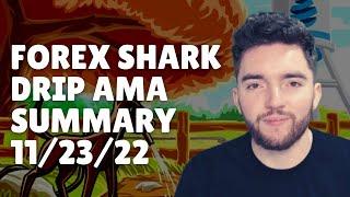 DRIP Network Forex Shark AMA Summary 11/23/22