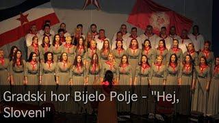 Gradski hor Bijelo Polje - ''Hej, Sloveni''