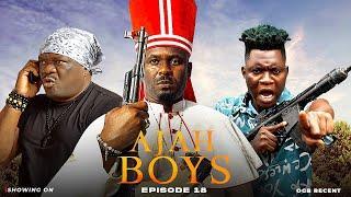 AJAH BOYS EPISODE 18 ACTION VS WAR  ZUBBY MICHEAL || KELVIN IKEDUBA || OGB RECENT || MOZKOH LAKAKA