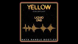 Yellow - Coldplay (Maya Randle Bootleg)