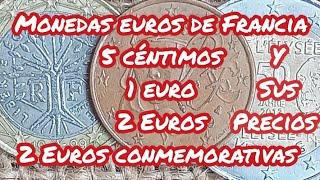 Monedas Euros de Francia 5 Céntimos 1 Euro 2 Euros Conmemorativas Y Sus Precios