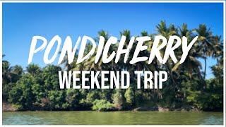 Bangalore to Pondicherry | Pondicherry travel guide | Weekend Trip