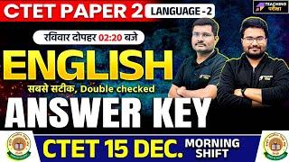 CTET 15 DEC 2024 - English Language 2 Answer Key | CTET English Answer Key 2024 | CTET English 2024