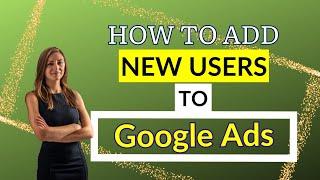 How To Add New Users To Google Ads