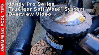 Jandy Pro Series TruClear Salt Water System Overview Video