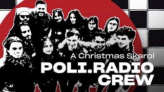 POLI.RADIO Crew - A Christmas Skarol (Paraperoparapà)