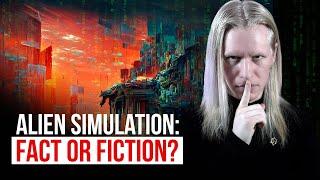 Are We in an Alien Simulation? The Shocking Truth…