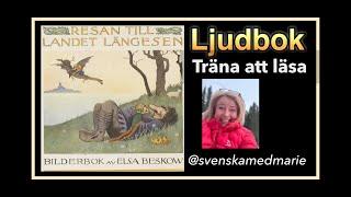 Träna att läsa Ljudbok Landet Längesedan av Elsa Beskow - Svenska med Marie @svenskamedmarie