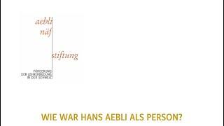 Wie war Hans Aebli als Person