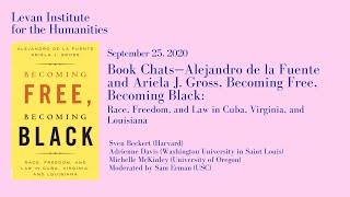 Levan Book Chats—Alejandro de la Fuente and Ariela J. Gross, Becoming Free, Becoming Black