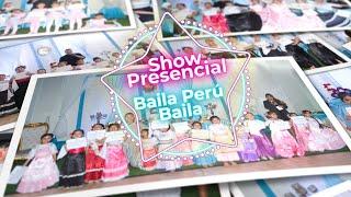 SHOW PRESENCIAL BAILA PERÚ BAILA