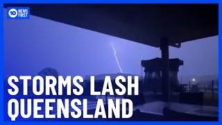 Wild Weather Lashes Parts Of Queensland | 10 News First